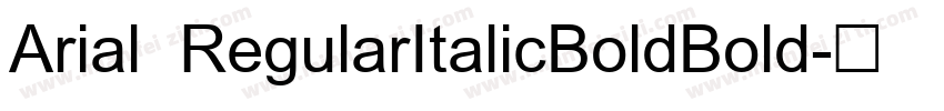Arial  RegularItalicBoldBold字体转换
